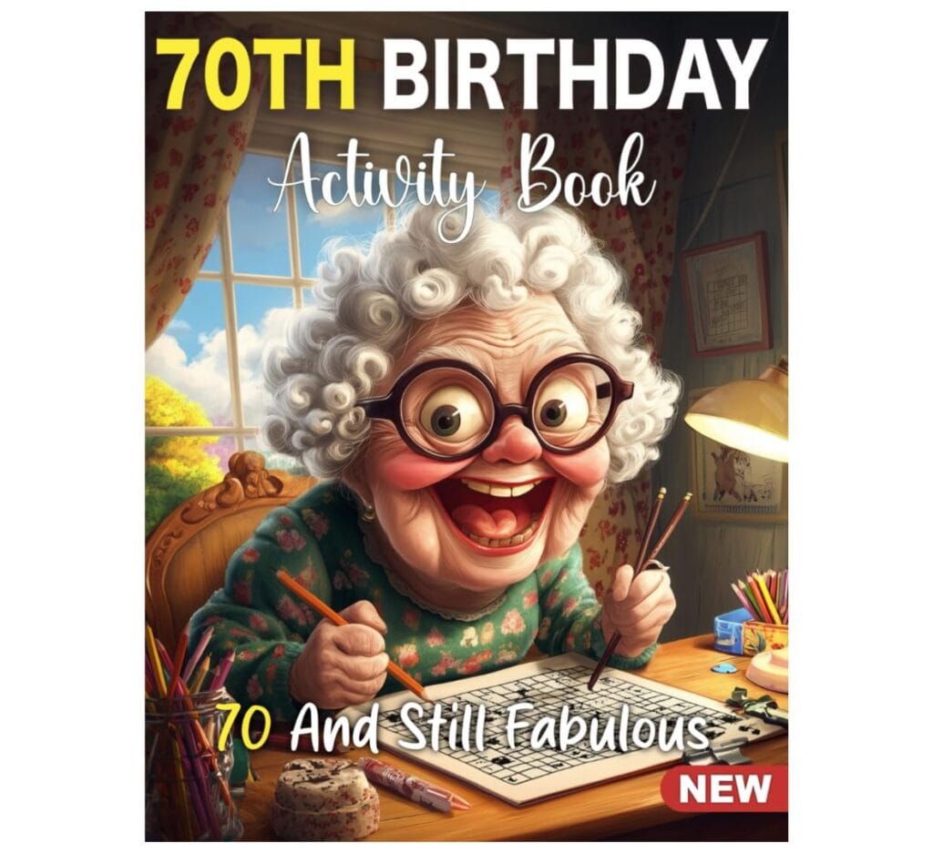 Happy 70th Birthday Gifts for Women Funny: Fun 70th Birthday Activity Book for Women with Sudoku, Coloring Pages, Mazes, Word Search, Crossword - ... Friends, Coworkers, and Adults Turning 70