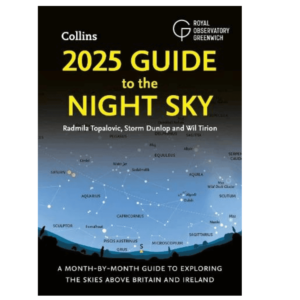2025 Guide to the Night Sky: A Month-by-Month Guide to Exploring the Skies Above Britain and Ireland (Paperback)