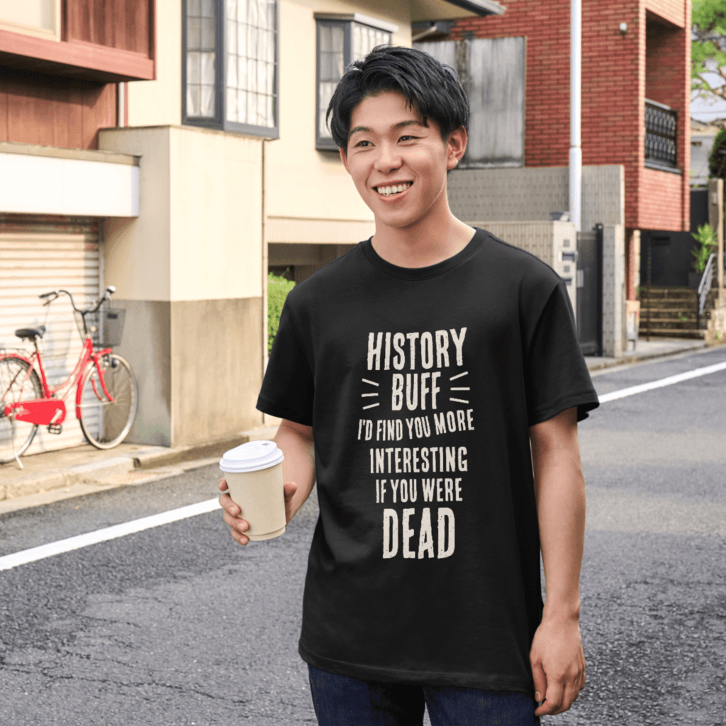 Funny History lovers t-shirt