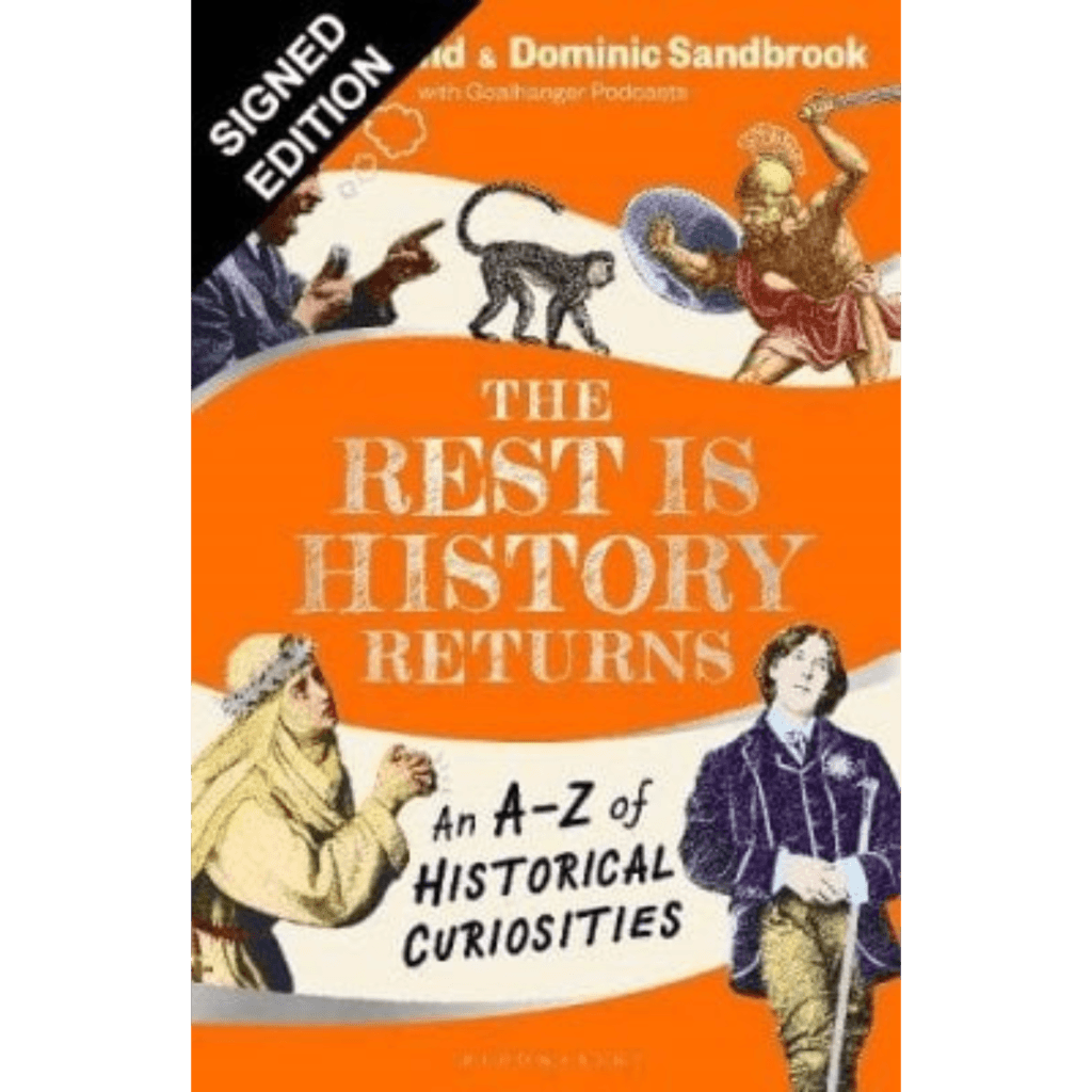 The Rest is History Returns: An A–Z of Historical Curiosities: Signed Edition (Hardback)
