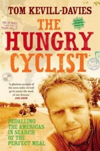 The Hungry Cyclist: Pedalling the Americas in Search of the Perfect Meal (Paperback)