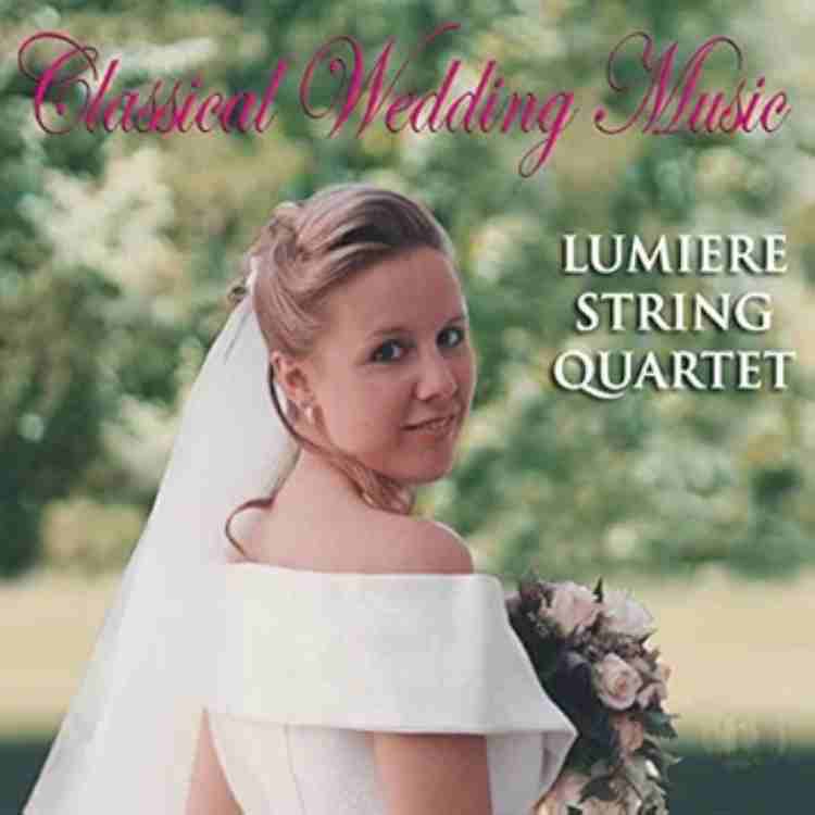 Classical Wedding Music Lumiere String Quartet
